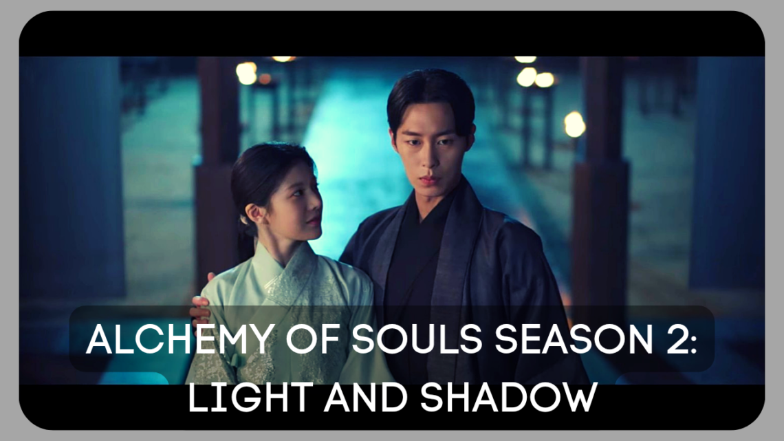 Alchemy Of Souls Season 2