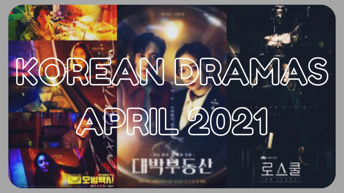 Korean Dramas To Watch in April
